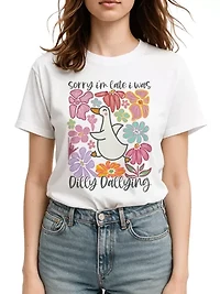 Sorry I'm Late I Was Dilly Dallying Goose T-Shirt