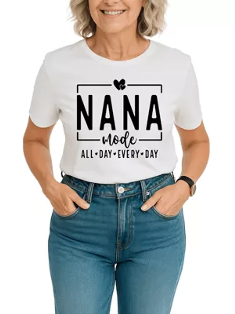 Nana Mode T-Shirt, All Day Every Gift for Grandma