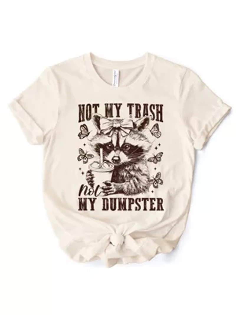 Not My Trash Dumpster Cute Raccoon T-Shirt