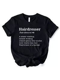 Hairdresser Definition Funny Tee for Creative and Talented Stylists