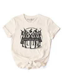 Girls Will Be T-Shirt, Witchy Halloween Tee