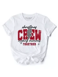 Christmas Crew Making Memories Together T‑Shirt
