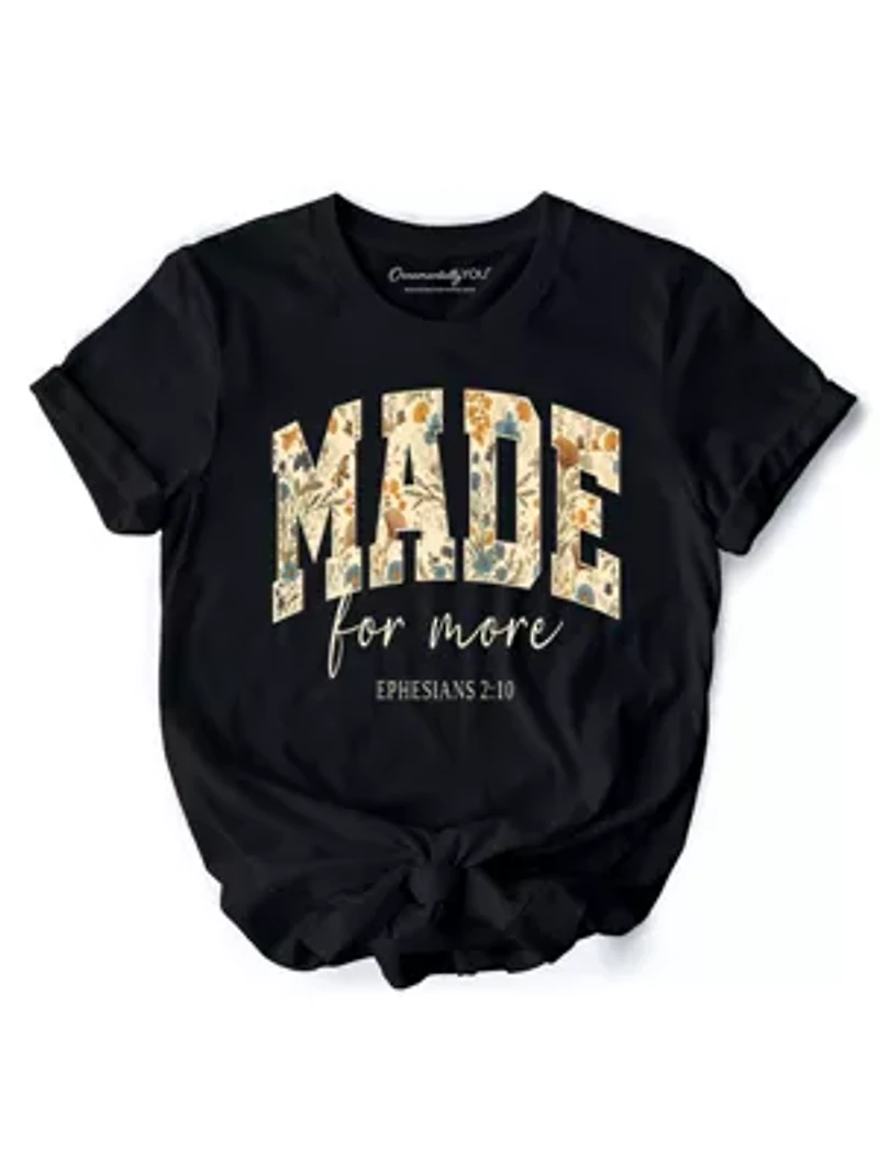 Made For More Ephesians 2:10 Christians T-Shirt