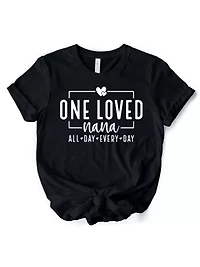 One Loved Nana Tee Gift for Grandma