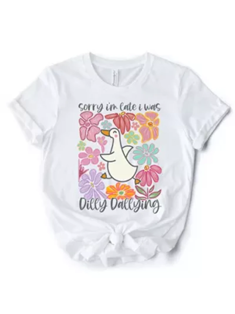 Sorry I'm Late I Was Dilly Dallying Goose T-Shirt
