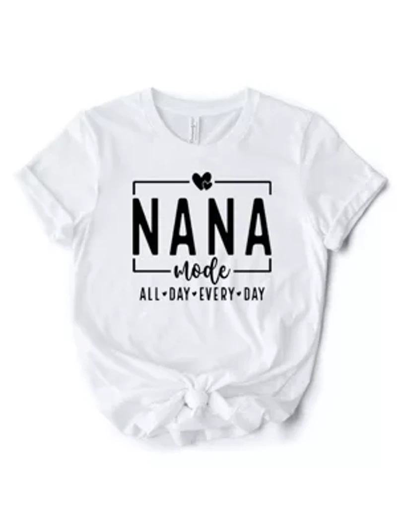 Nana Mode T-Shirt, All Day Every Gift for Grandma