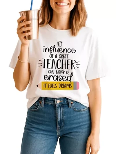 The Influence of a Great Teacher Appreciation Tee for Educators