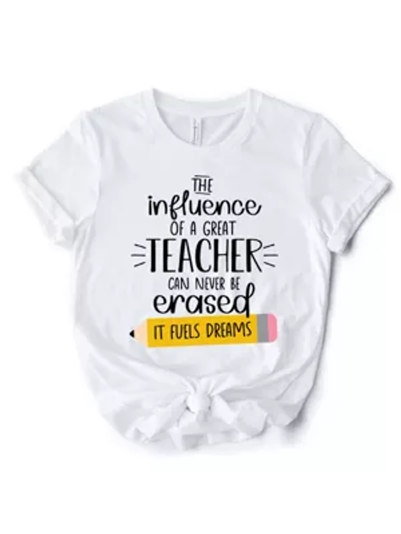 The Influence of a Great Teacher Appreciation Tee for Educators