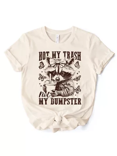 Not My Trash Dumpster Cute Raccoon T-Shirt
