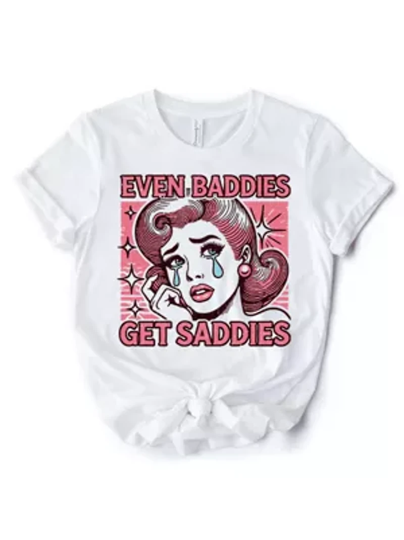 Even Baddies Get Saddies Retro Tee