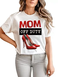Mom Off Duty T-Shirt