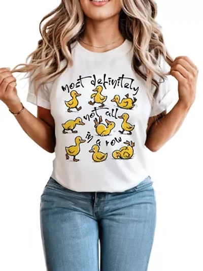 Funny Ducks Not All a Row Sarcastic Tee