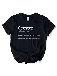 Seester Definition Funny Tee for Cool Sisters