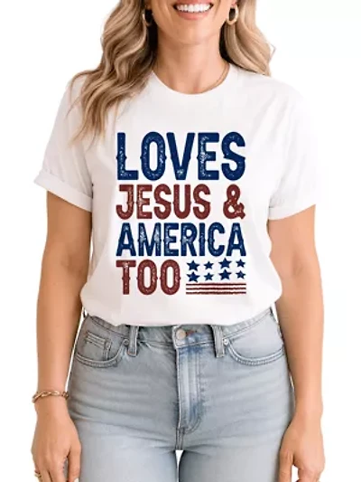 Loves Jesus and America Too Tee