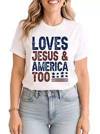 Loves Jesus and America Too Tee