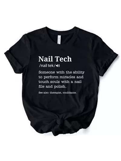 Nail Tech Definition Funny Tee for Hustler