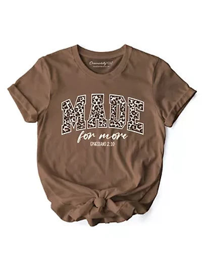 Made For More Christian Ephesians 2:10 Bible Verse Easter Tee