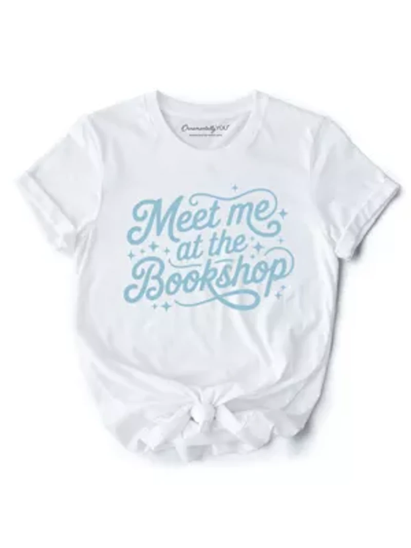 Meet Me At The Bookshop Cute Bookworm Quote Tee