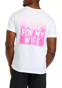 I Wear Pink for My Wife Graphic T-Shirt