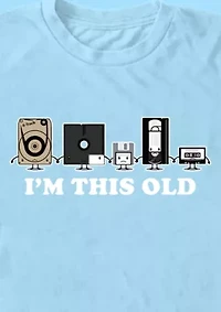 I'm This Old Graphic T-Shirt