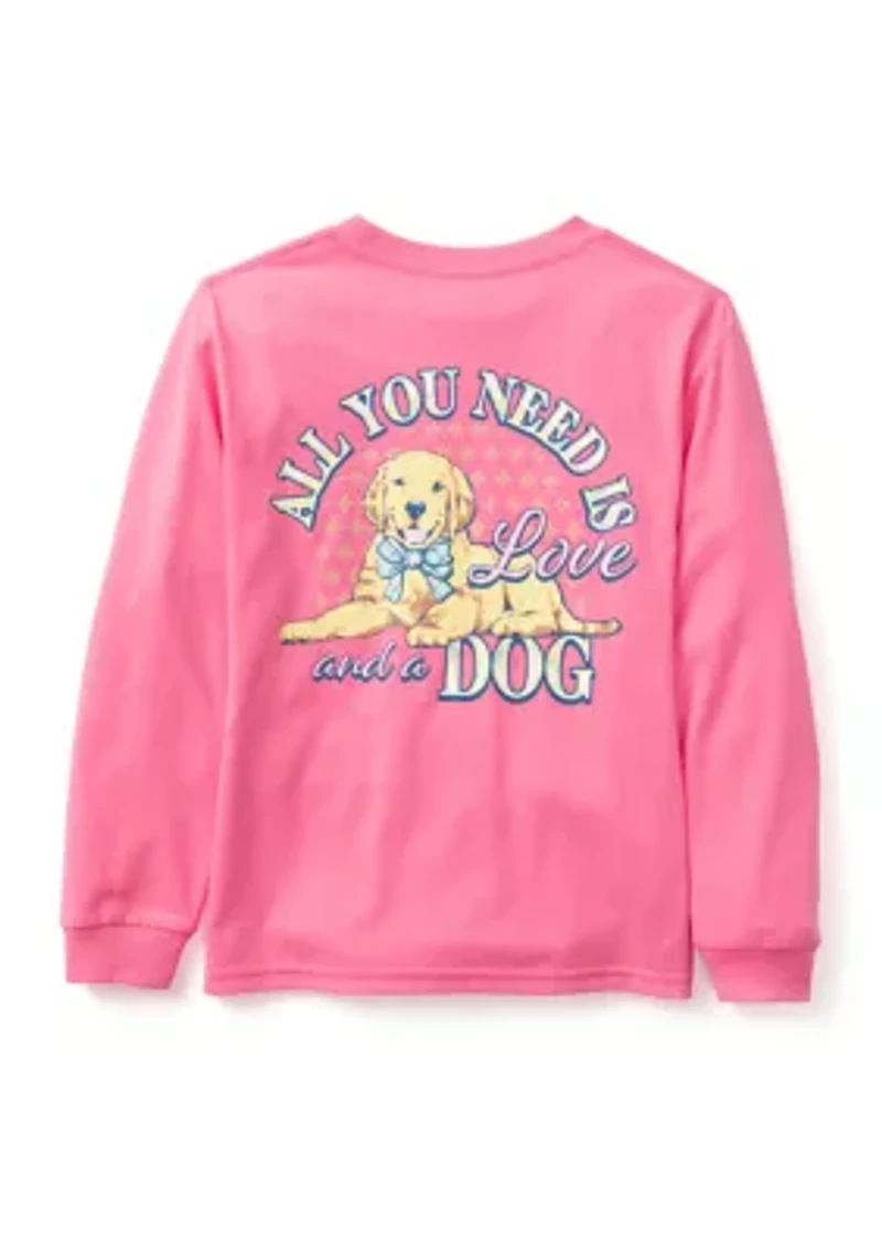 Girls 4-6X Long Sleeve All You Need Is A Dog T-Shirt