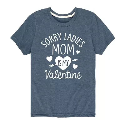 Sorry Ladies Mom Is My Valentine Graphic T-Shirt