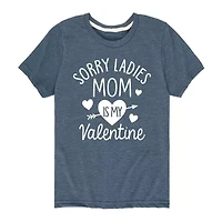 Sorry Ladies Mom Is My Valentine Graphic T-Shirt