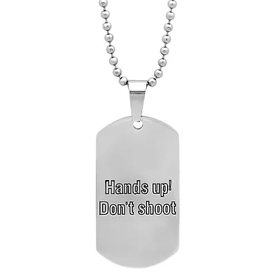 Men's stainless steel 'hands up! don't shoot' dog tag pendant