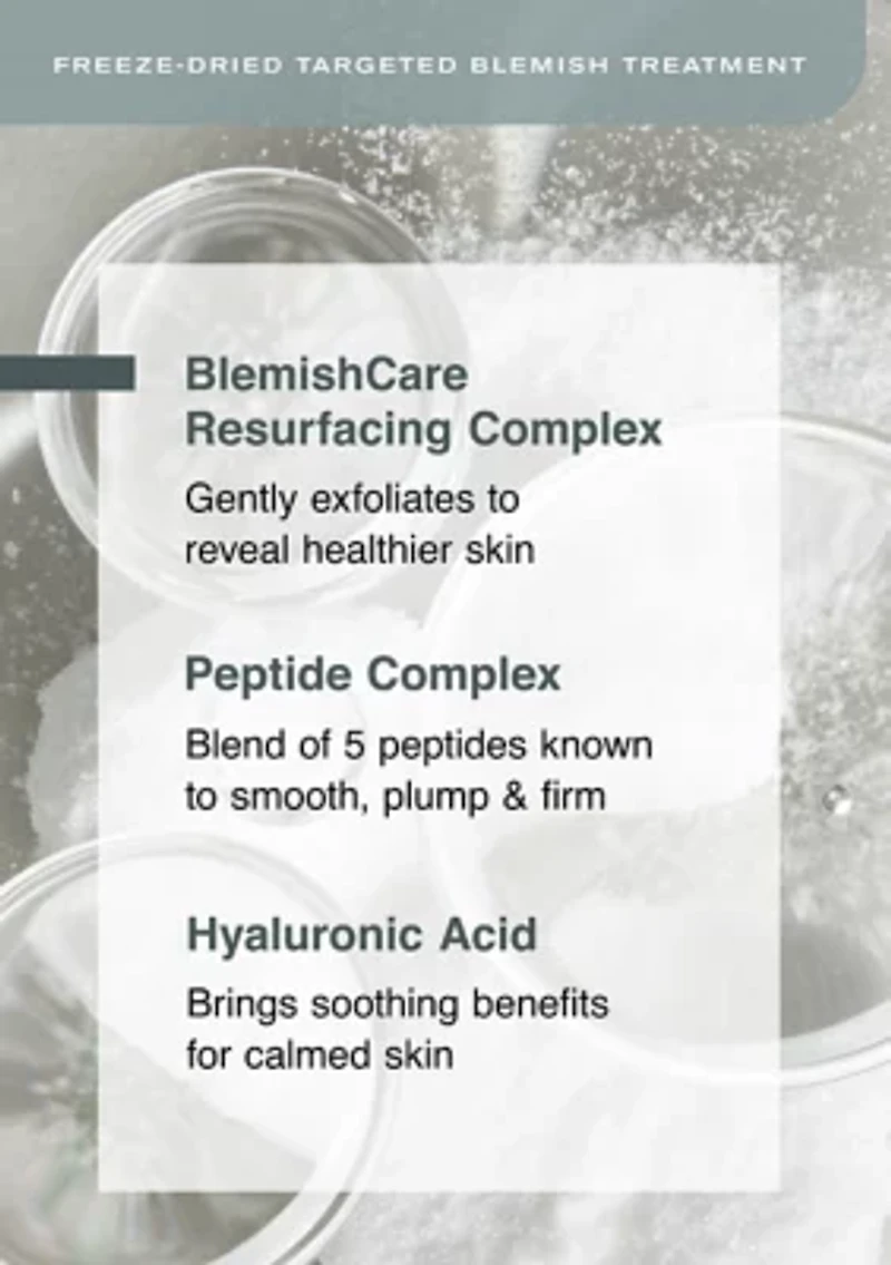 Freeze Dried Targeted Blemish Treatment
