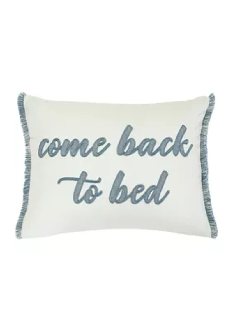 Come Back to Bed Pillow