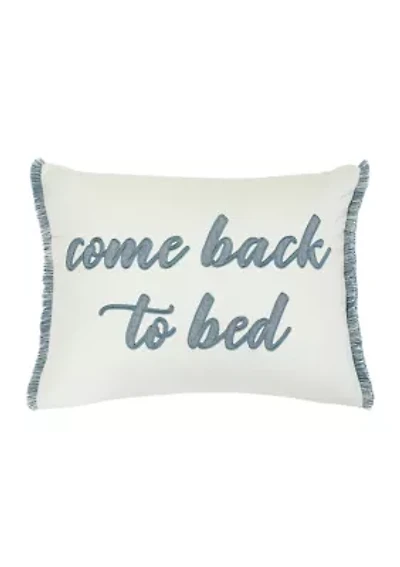 Come Back to Bed Pillow