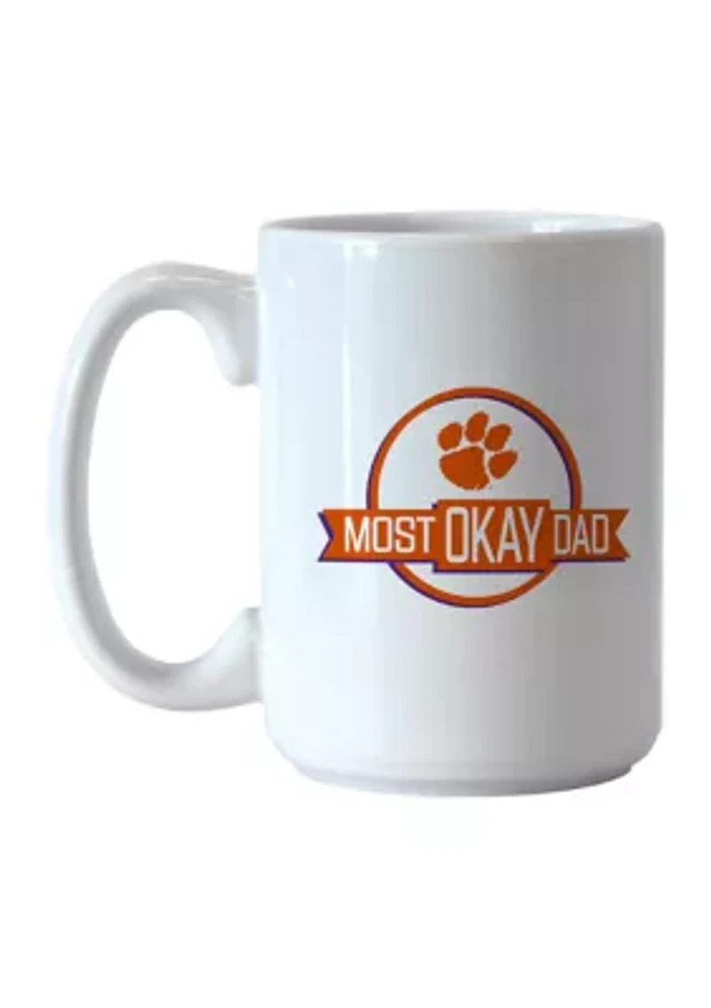 NCAA Clemson Tigers 15 Ounce Most Okay Dad Sublimated Mug
