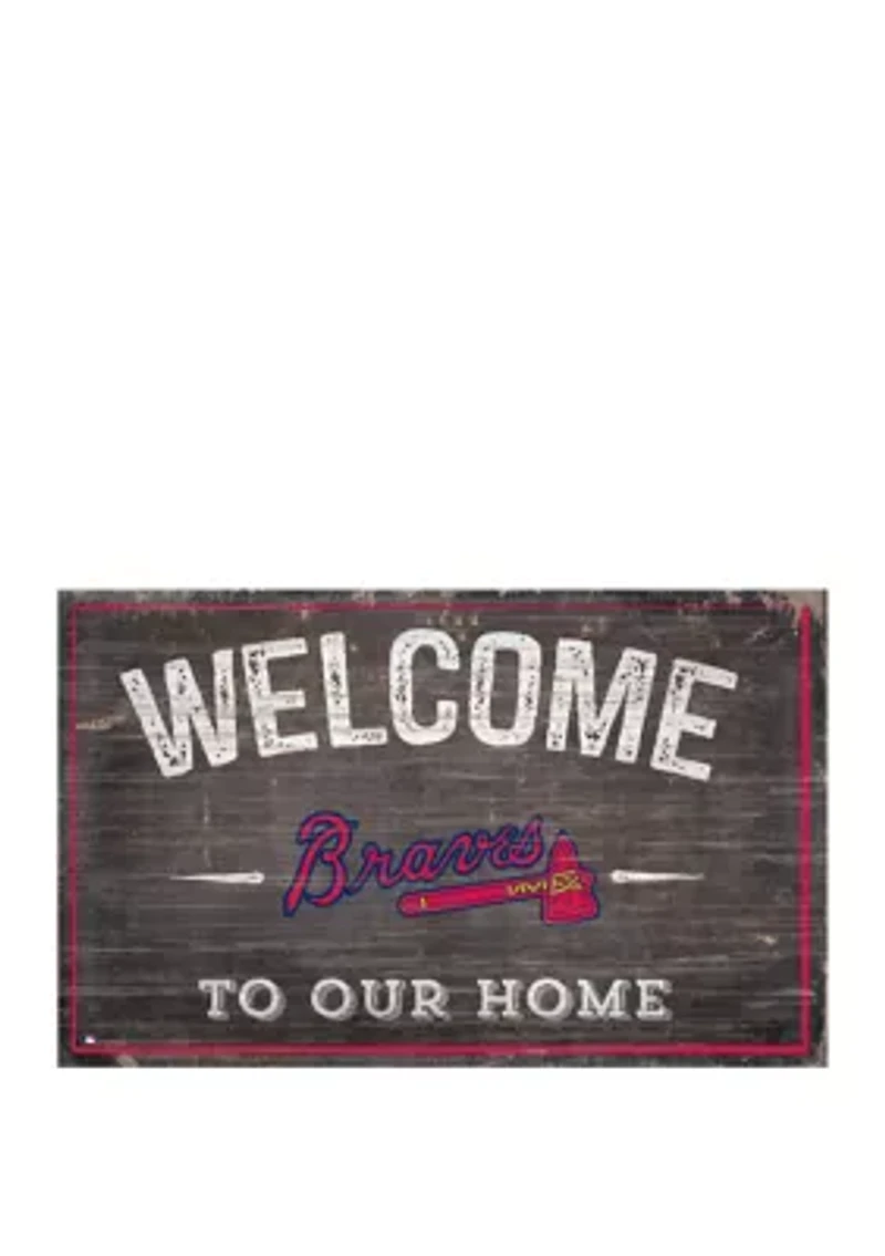 MLB Atlanta Braves 11 in x 19 in Welcome to our Home Sign