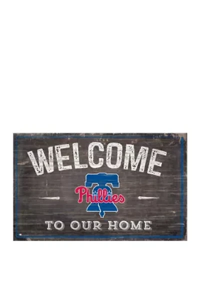 MLB Philadelphia Phillies 11 in x 19 in Welcome to our Home Sign