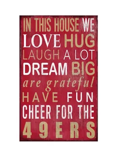 NFL San Francisco 49ers 11 in x 19 in In This House Sign