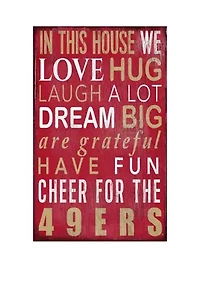 NFL San Francisco 49ers 11 in x 19 in In This House Sign