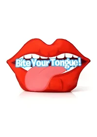 Bite Your Tongue!