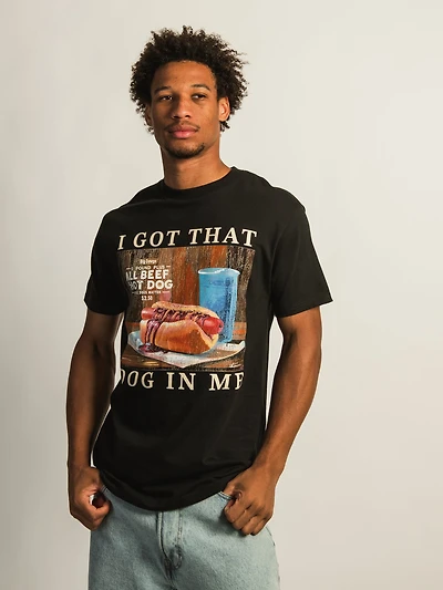 T-SHIRT GOT THAT DOG ME