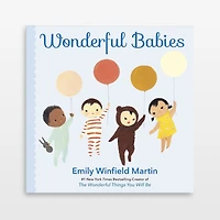Wonderful Babies Baby Board Book by Emily Winfield Martin