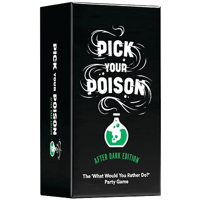 PICK YOUR POISON AFTER DARK