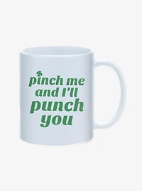 St. Paddy's Pinch Me And I'll Punch You Mug 11oz