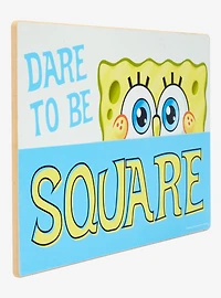 SpongeBob SquarePants Dare to Be Square Wall Sign