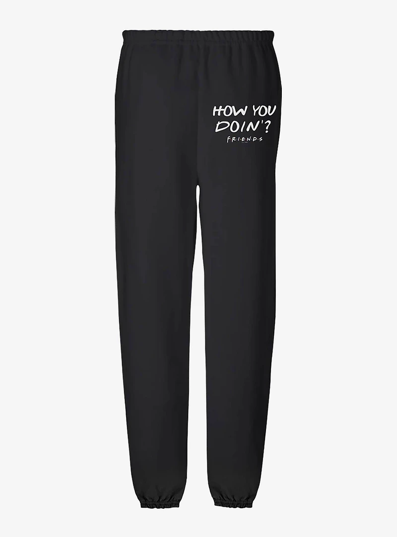 Friends How You Doin' Quote Sweatpants