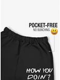 Friends How You Doin' Quote Sweatpants