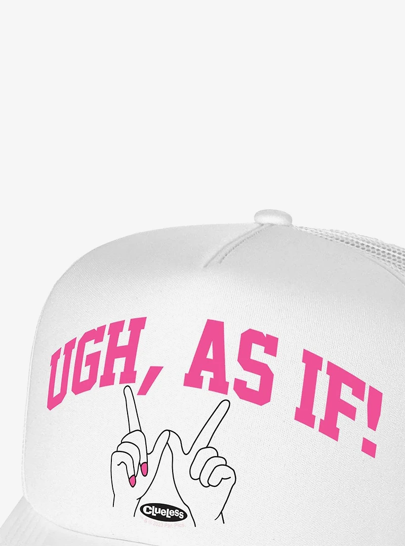Clueless Totally Clueless As If Foam Trucker Hat