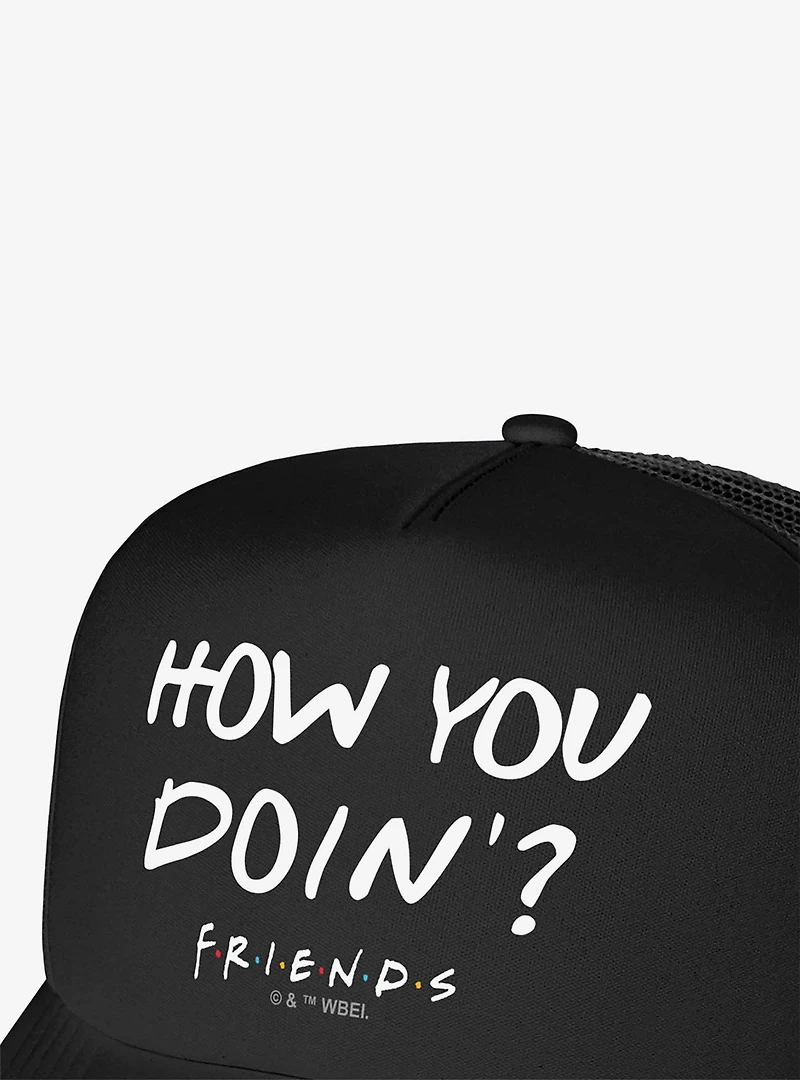 Friends How You Doin'? Foam Trucker Hat