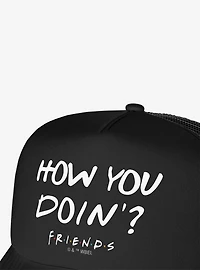 Friends How You Doin'? Foam Trucker Hat