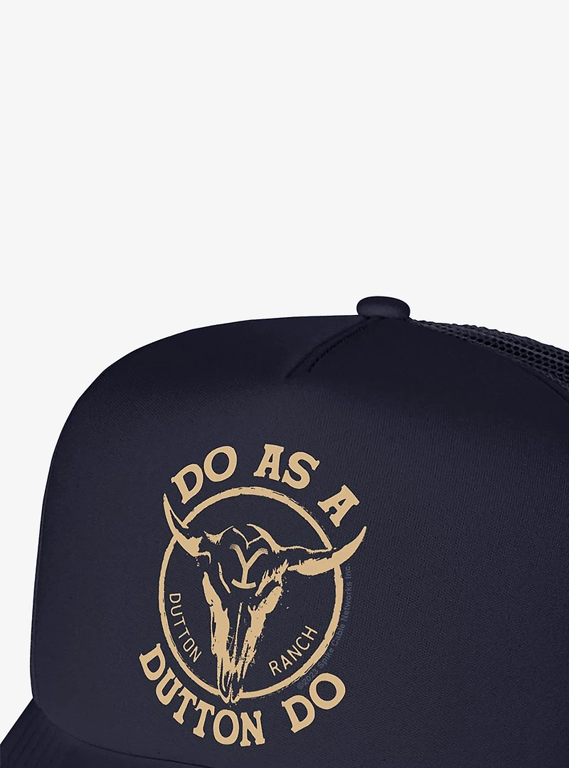 Yellowstone Do As A Dutton Do Foam Trucker Hat