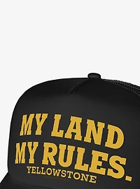 Yellowstone My Land My Rules Foam Trucker Hat