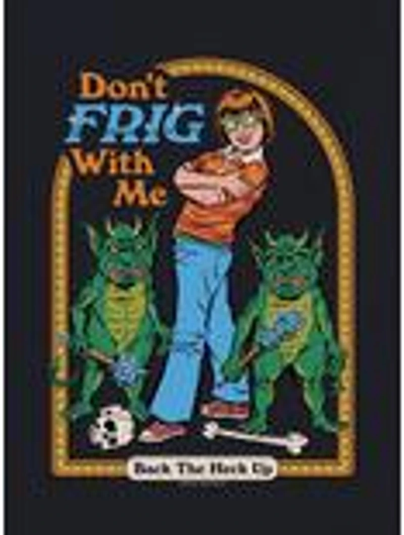 Steven Rhodes Don't Frig With Me Black T-Shirt